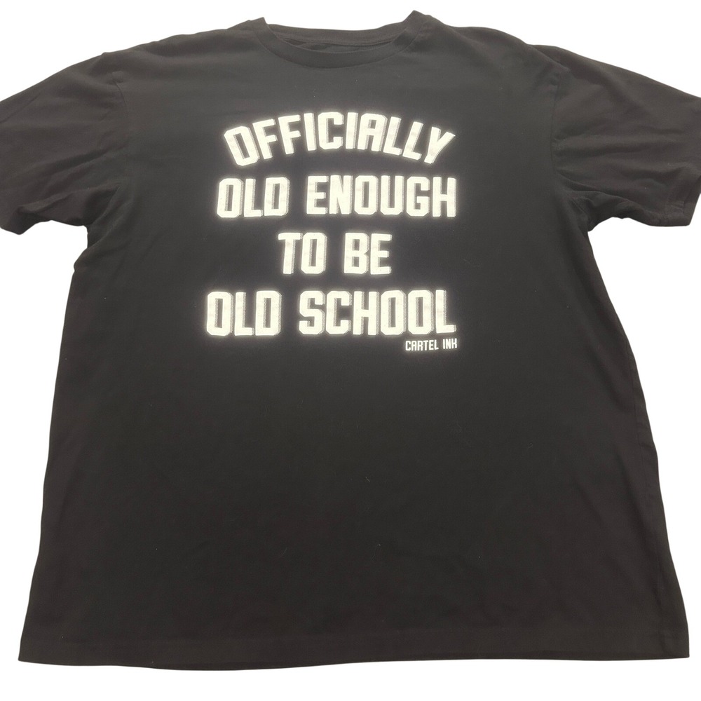 Cartel Ink Mens Black Officially Old Enough To Be Old School Graphic T-Shirt L